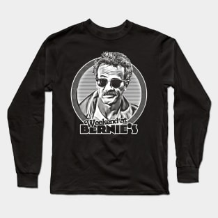 Weekend At Bernie's -- 80s Retro Fan Design Long Sleeve T-Shirt